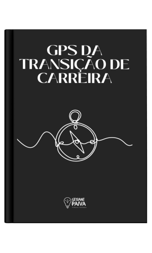Gesiane Paiva GPS da Transição de Carreira