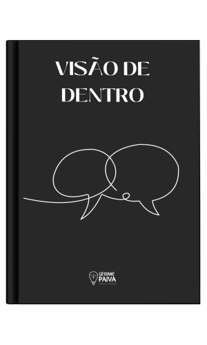 Gesiane Paiva Visão de Dentro